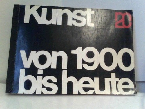 Kunst von 1900 - bis, heute